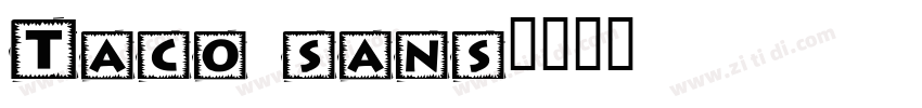 Taco sans字体转换
